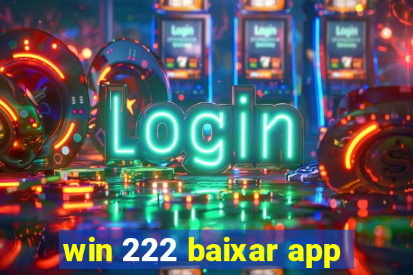 win 222 baixar app